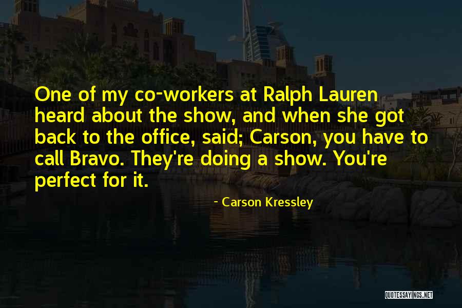 Dorkiest Song Quotes By Carson Kressley Dorkiest Song Quotes By Carson Kressley