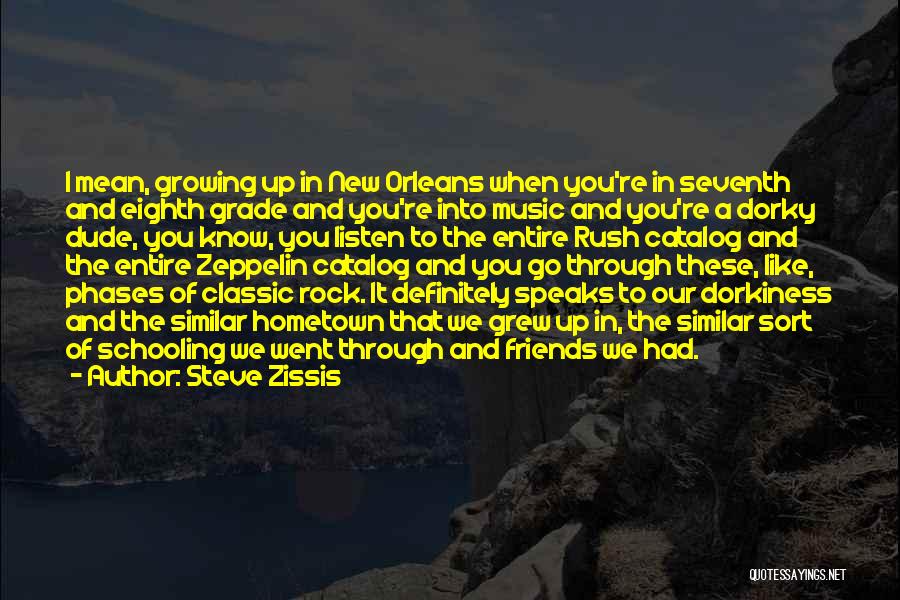 Dorkiness Quotes By Steve Zissis