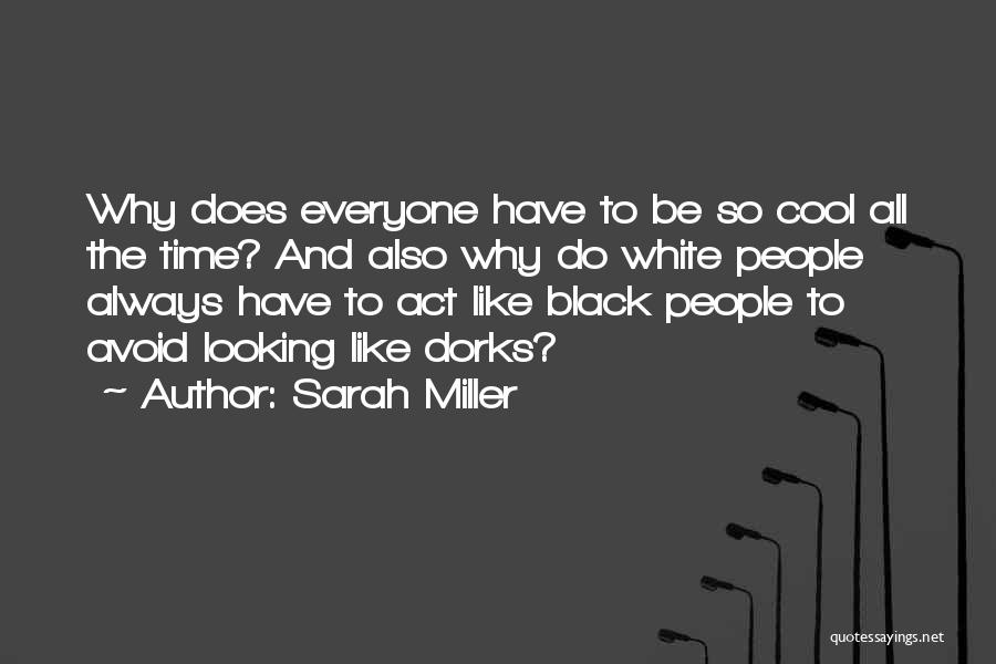 Dorks Quotes By Sarah Miller