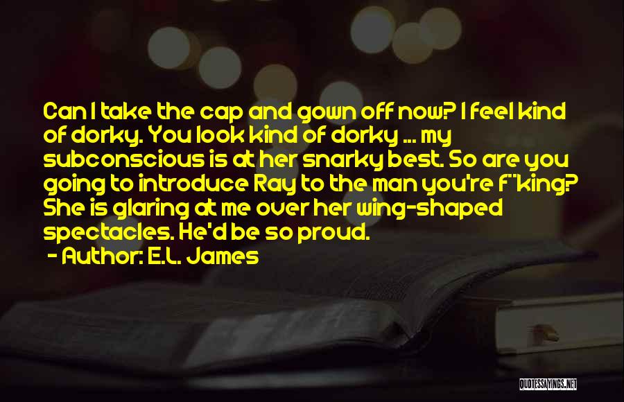 Dorky Quotes By E.L. James