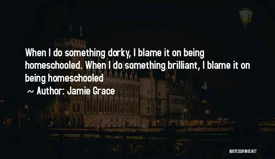 Dorky Quotes By Jamie Grace