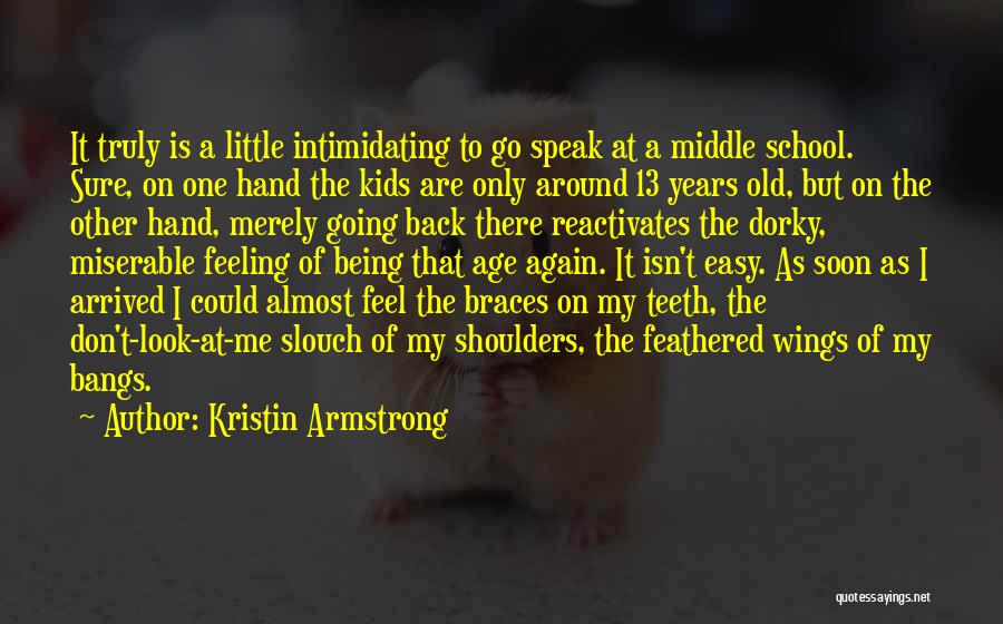 Dorky Quotes By Kristin Armstrong