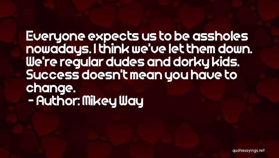 Dorky Quotes By Mikey Way