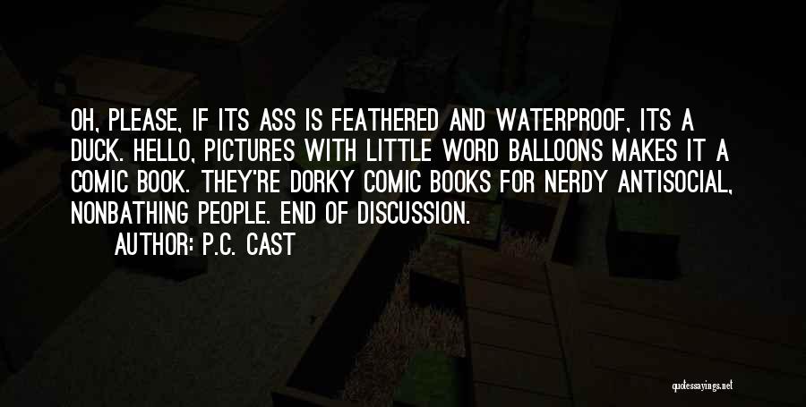 Dorky Quotes By P.C. Cast