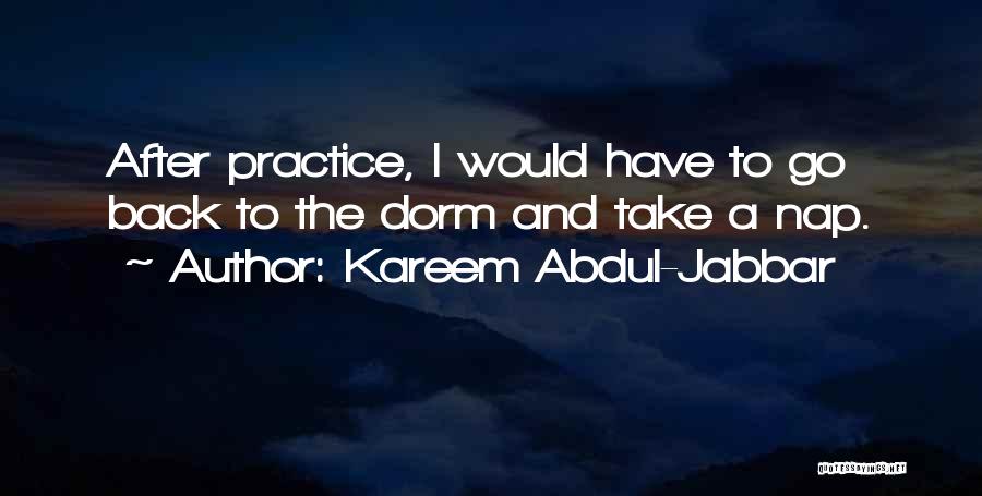 Dorm Quotes By Kareem Abdul-Jabbar