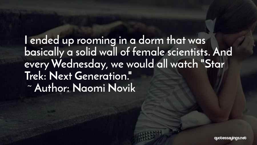 Dorm Quotes By Naomi Novik