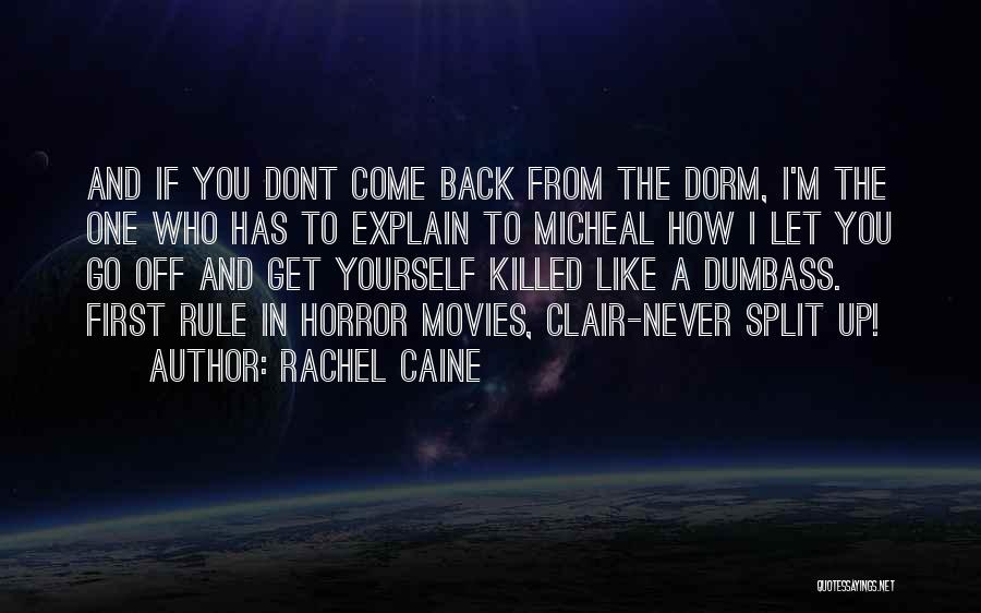 Dorm Quotes By Rachel Caine