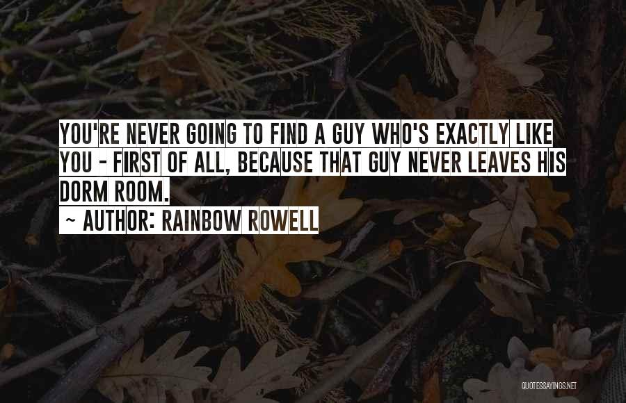 Dorm Quotes By Rainbow Rowell