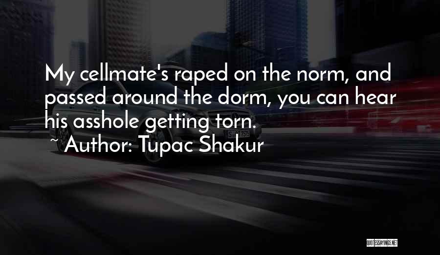 Dorm Quotes By Tupac Shakur