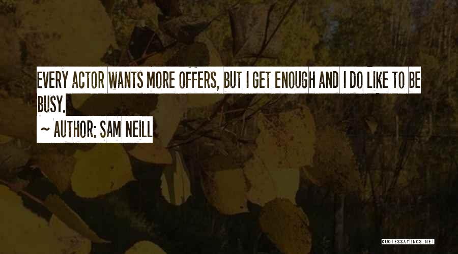 Dormammu Quotes By Sam Neill