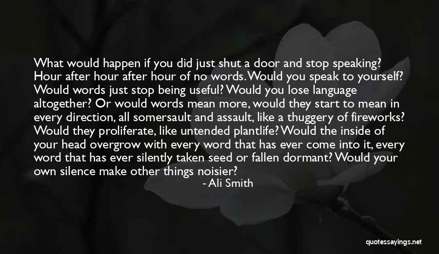 Dormant You Quotes By Ali Smith Dormant You Quotes By Ali Smith