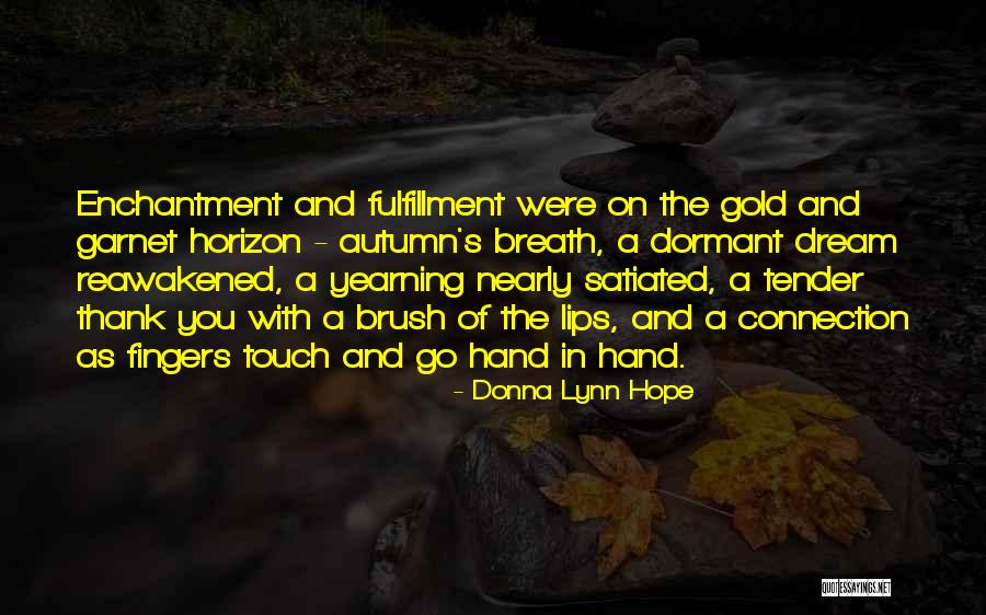 Dormant You Quotes By Donna Lynn Hope Dormant You Quotes By Donna Lynn Hope