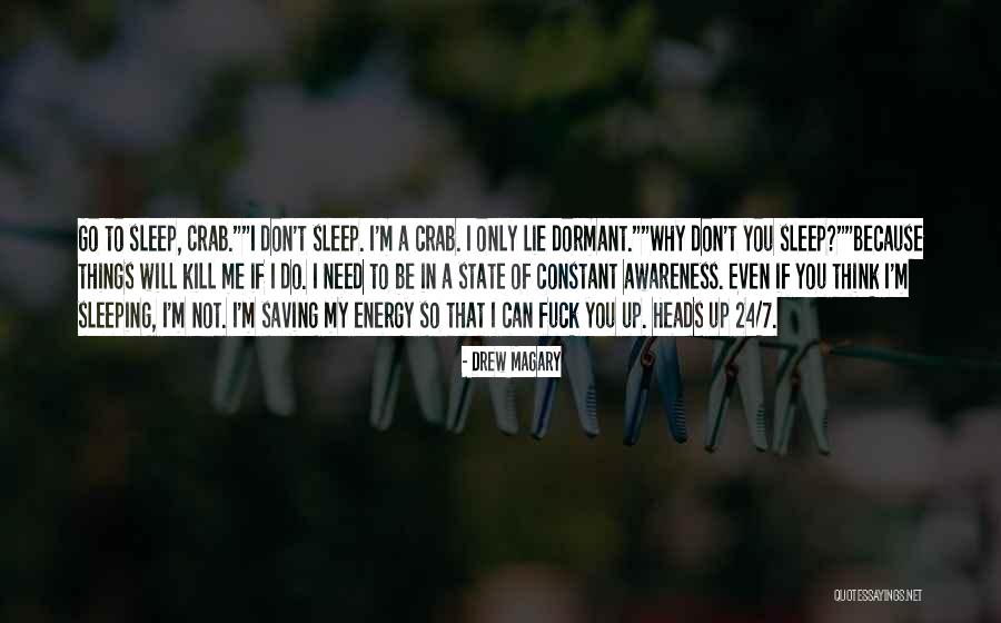 Dormant You Quotes By Drew Magary Dormant You Quotes By Drew Magary