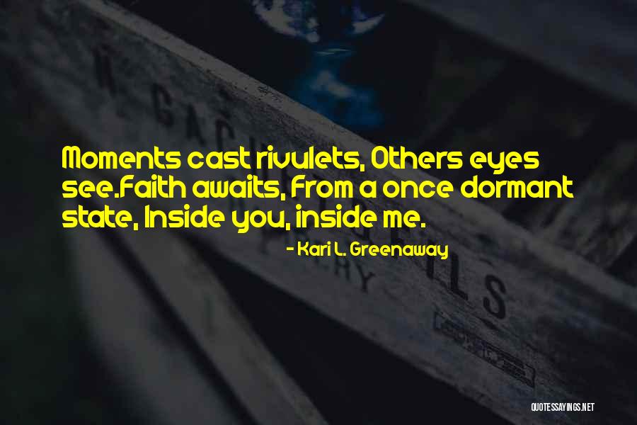 Dormant You Quotes By Kari L. Greenaway Dormant You Quotes By Kari L. Greenaway