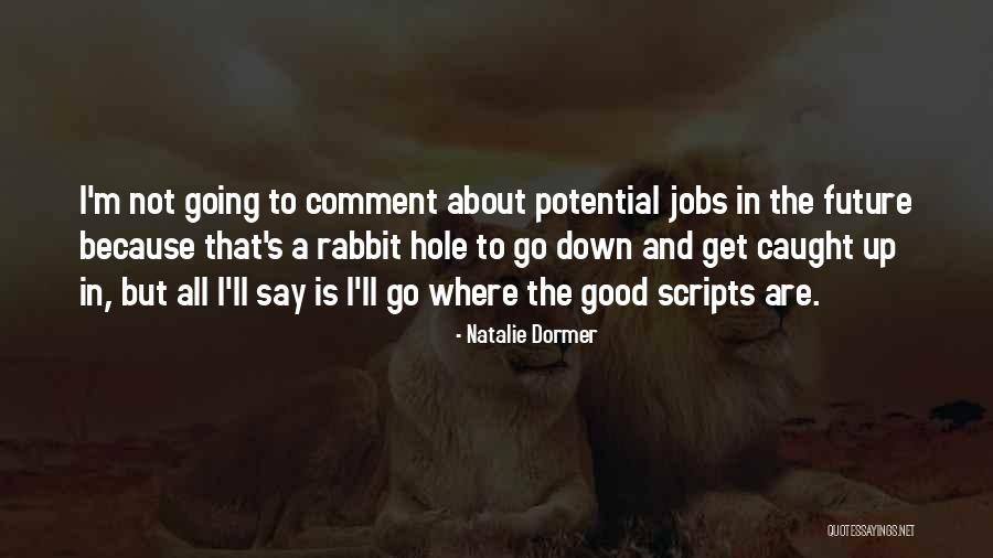Dormer Quotes By Natalie Dormer Dormer Quotes By Natalie Dormer