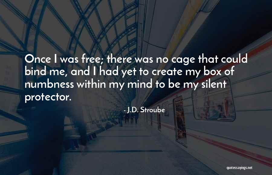 Dormientem Quotes By J.D. Stroube Dormientem Quotes By J.D. Stroube