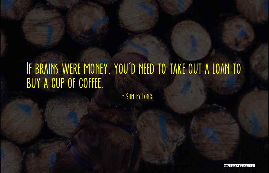 Dormir Animado Quotes By Shelley Long Dormir Animado Quotes By Shelley Long