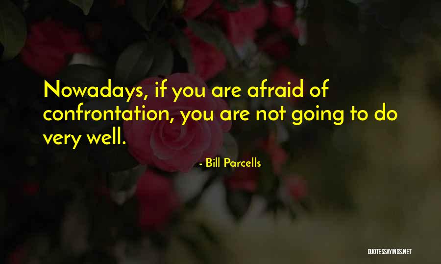 Dormire Conjugation Quotes By Bill Parcells Dormire Conjugation Quotes By Bill Parcells