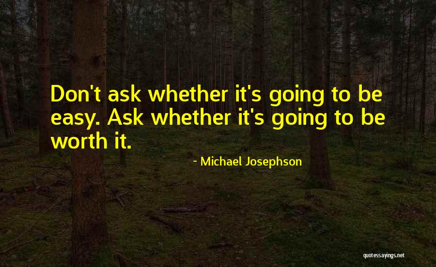 Dormiunt Quotes By Michael Josephson Dormiunt Quotes By Michael Josephson