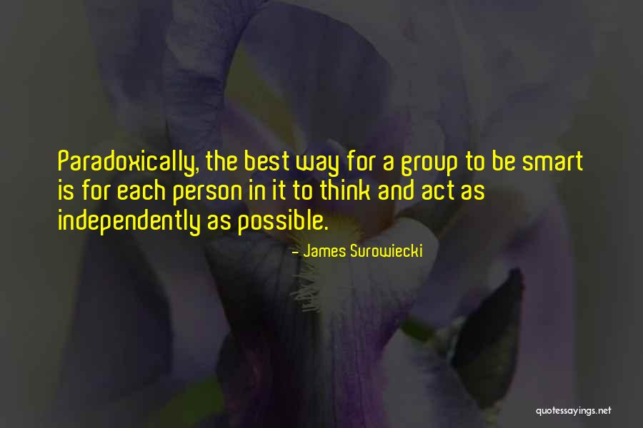 Dornbirner Bulldogs Quotes By James Surowiecki Dornbirner Bulldogs Quotes By James Surowiecki