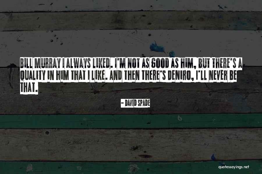 Dornier Medtech Quotes By David Spade Dornier Medtech Quotes By David Spade