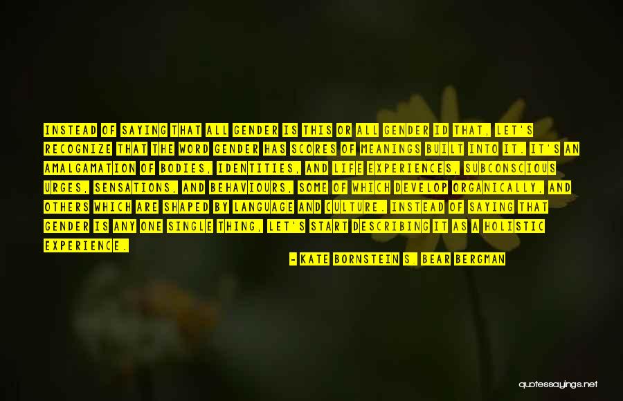 Doroga Peremen Quotes By Kate Bornstein S. Bear Bergman Doroga Peremen Quotes By Kate Bornstein S. Bear Bergman