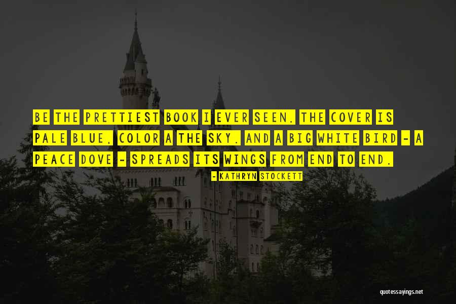 Doronin Ilya Quotes By Kathryn Stockett Doronin Ilya Quotes By Kathryn Stockett