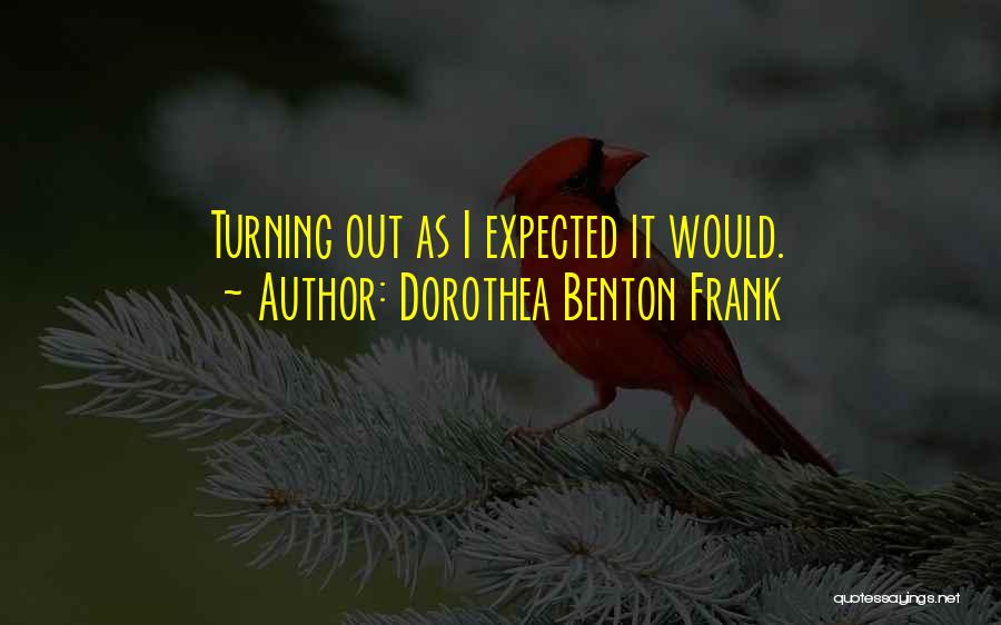 Dorothea Benton Frank Quotes 1206783