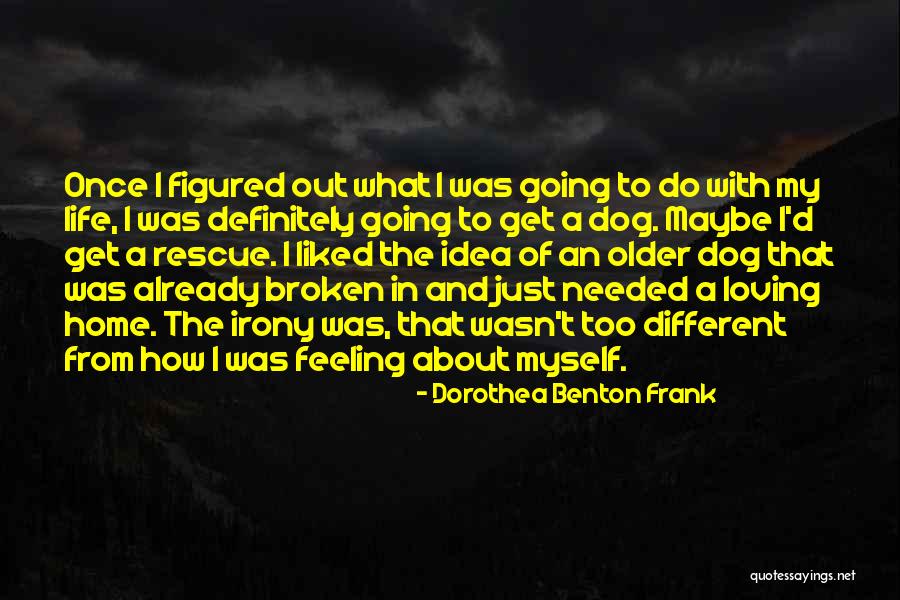 Dorothea Benton Frank Quotes 1363033