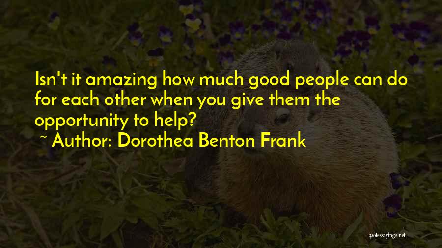 Dorothea Benton Frank Quotes 1458581