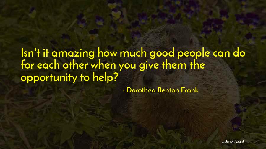 Dorothea Benton Frank Quotes 1458581 Dorothea Benton Frank Quotes 1458581