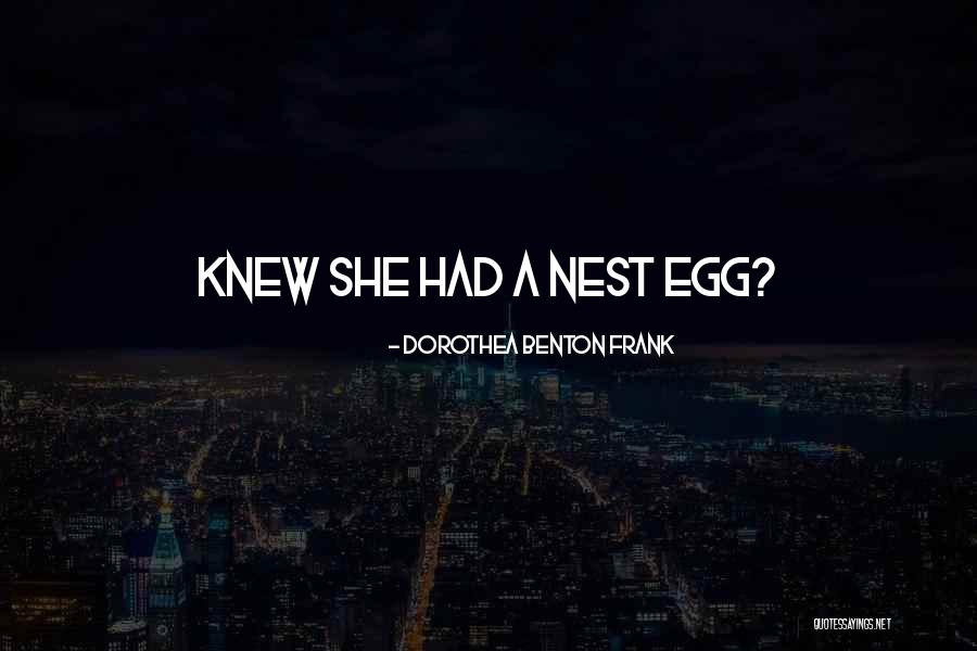 Dorothea Benton Frank Quotes 1701656 Dorothea Benton Frank Quotes 1701656