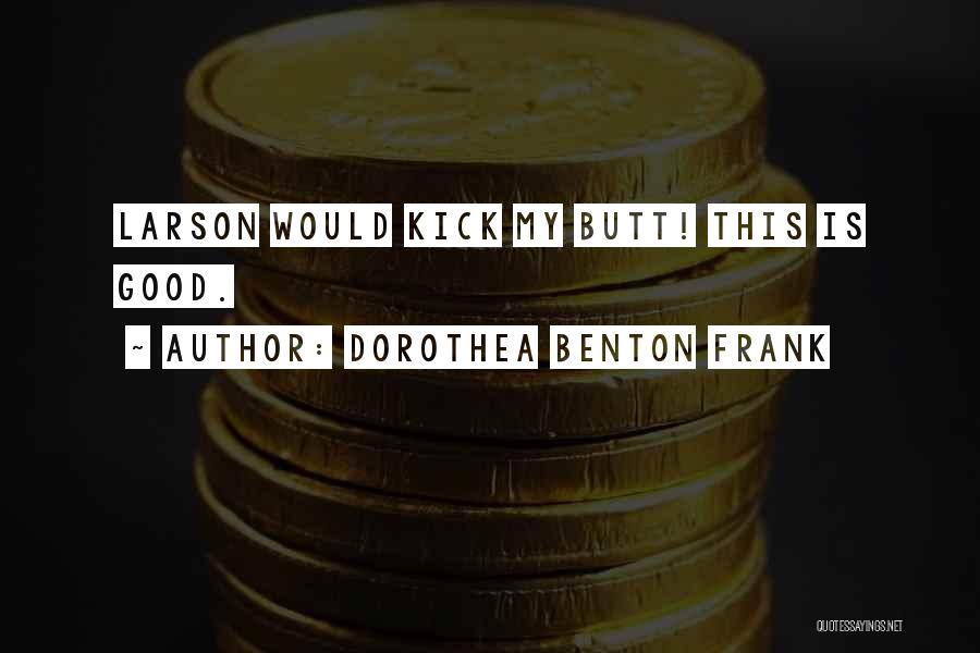Dorothea Benton Frank Quotes 1849328 Dorothea Benton Frank Quotes 1849328