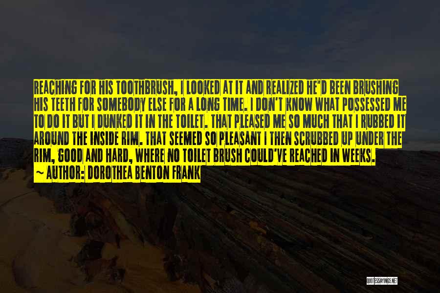 Dorothea Benton Frank Quotes 1851355 Dorothea Benton Frank Quotes 1851355