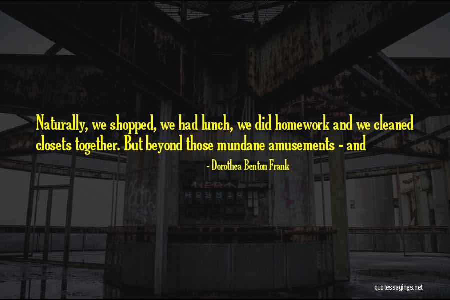 Dorothea Benton Frank Quotes 2048571 Dorothea Benton Frank Quotes 2048571