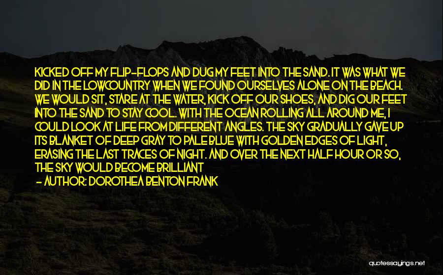 Dorothea Benton Frank Quotes 2060593 Dorothea Benton Frank Quotes 2060593