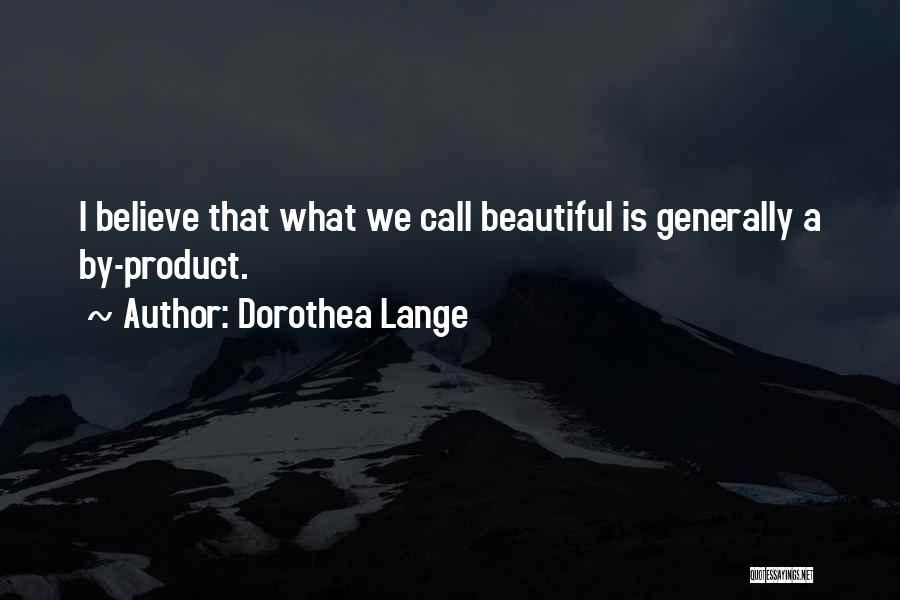 Dorothea Lange Quotes 1256858