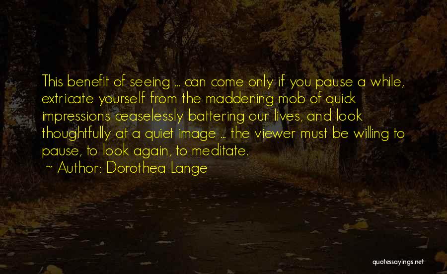 Dorothea Lange Quotes 1999309