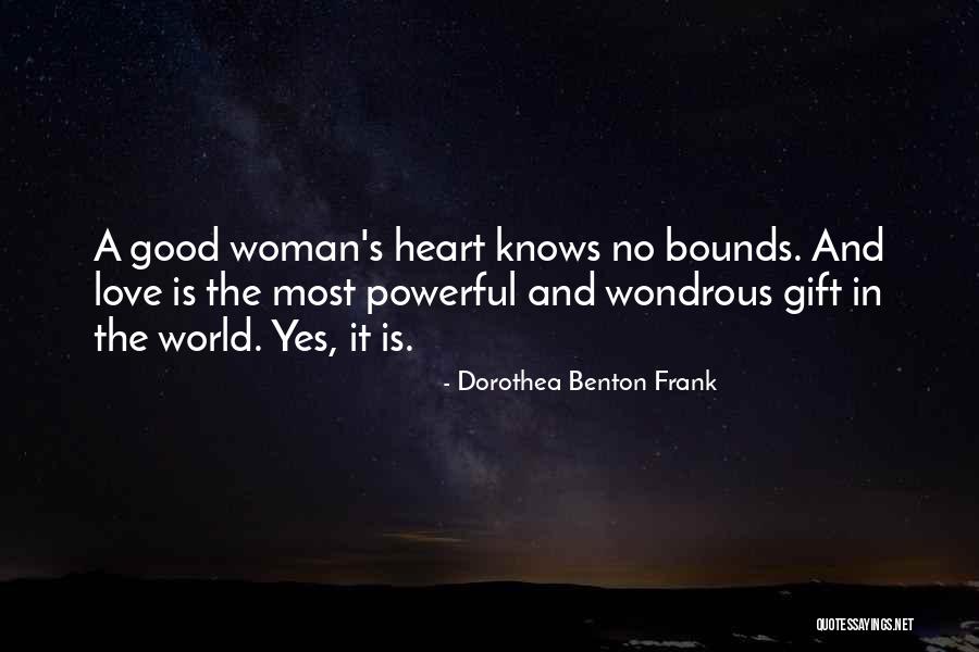 Dorothea Quotes By Dorothea Benton Frank Dorothea Quotes By Dorothea Benton Frank