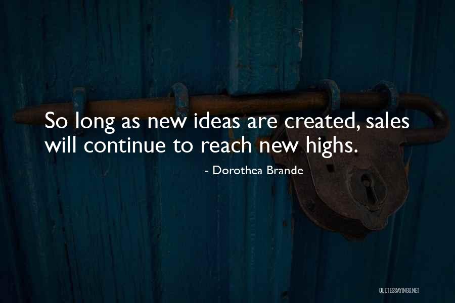 Dorothea Quotes By Dorothea Brande Dorothea Quotes By Dorothea Brande