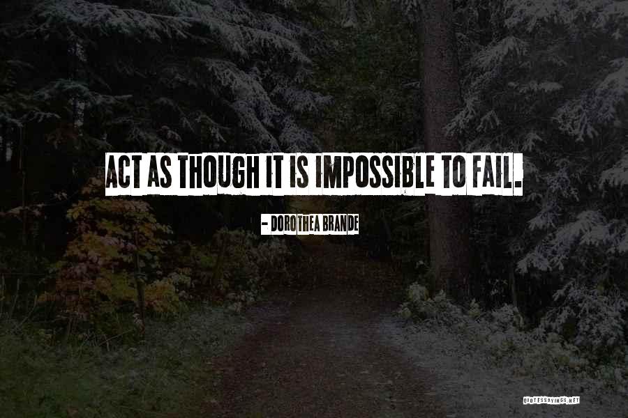 Dorothea Quotes By Dorothea Brande Dorothea Quotes By Dorothea Brande