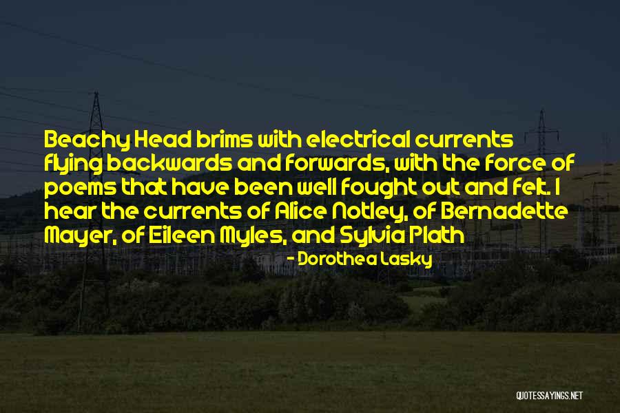Dorothea Quotes By Dorothea Lasky Dorothea Quotes By Dorothea Lasky