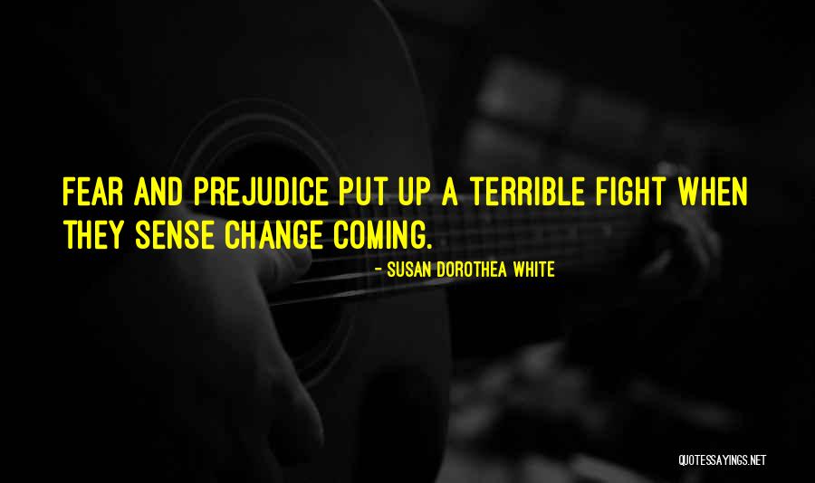 Dorothea Quotes By Susan Dorothea White Dorothea Quotes By Susan Dorothea White