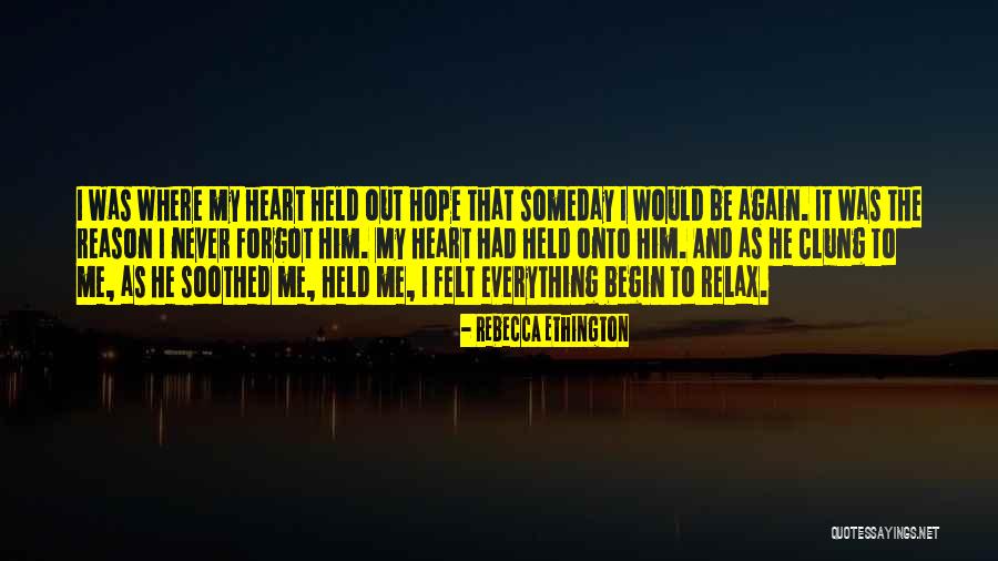 Dorotheas Quotes By Rebecca Ethington Dorotheas Quotes By Rebecca Ethington