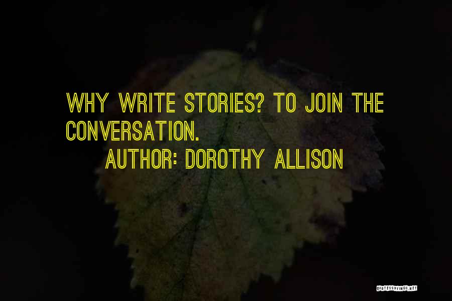 Dorothy Allison Quotes 1036365