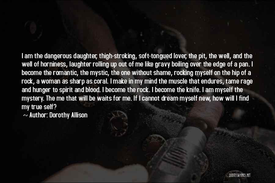 Dorothy Allison Quotes 1460144