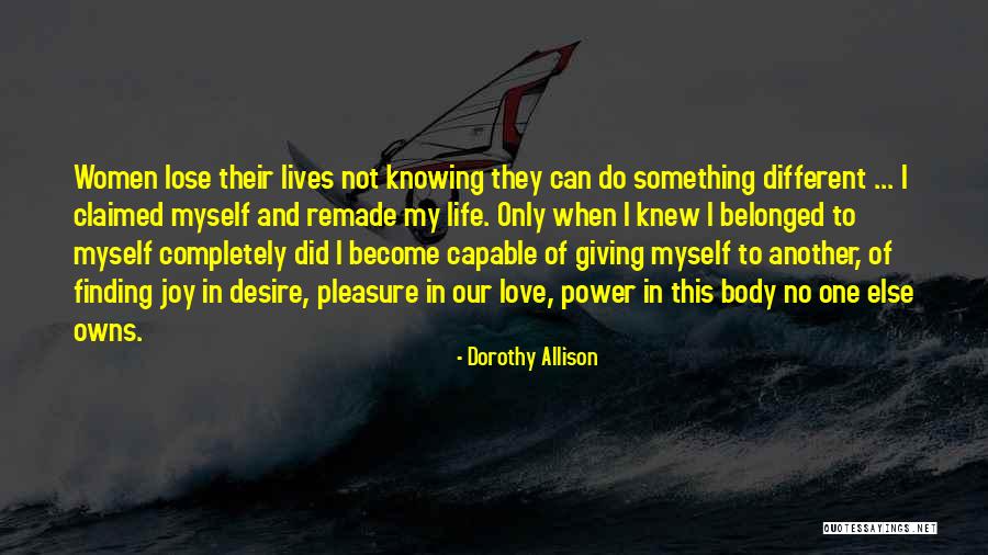 Dorothy Allison Quotes 1557711