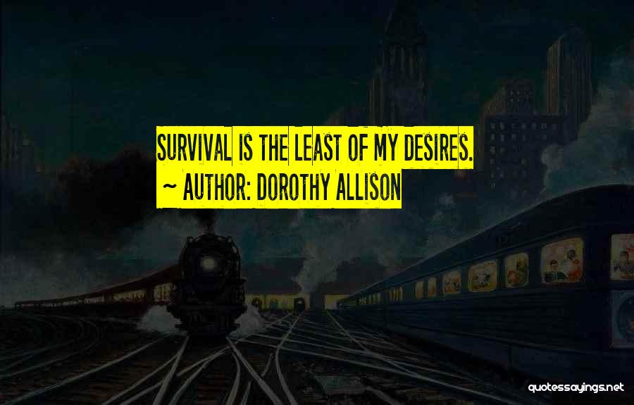 Dorothy Allison Quotes 1651099