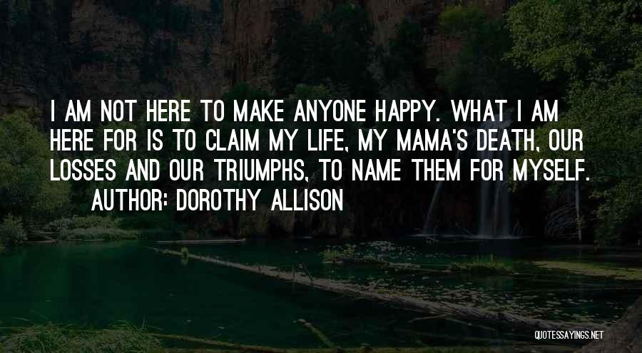 Dorothy Allison Quotes 1665424