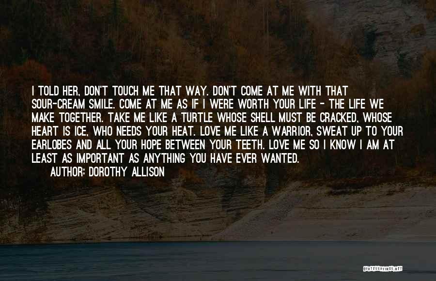 Dorothy Allison Quotes 1783722